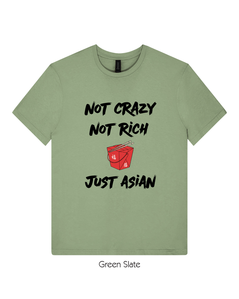 Not Crazy Not Rich Just Asian
