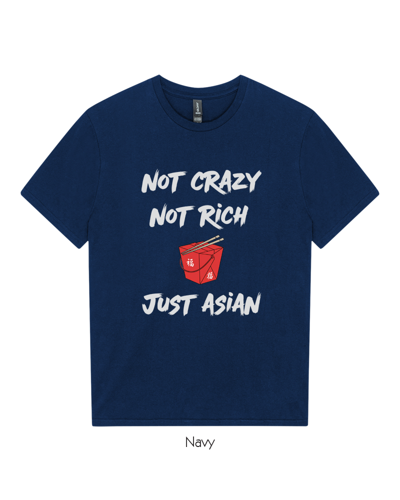 Not Crazy Not Rich Just Asian