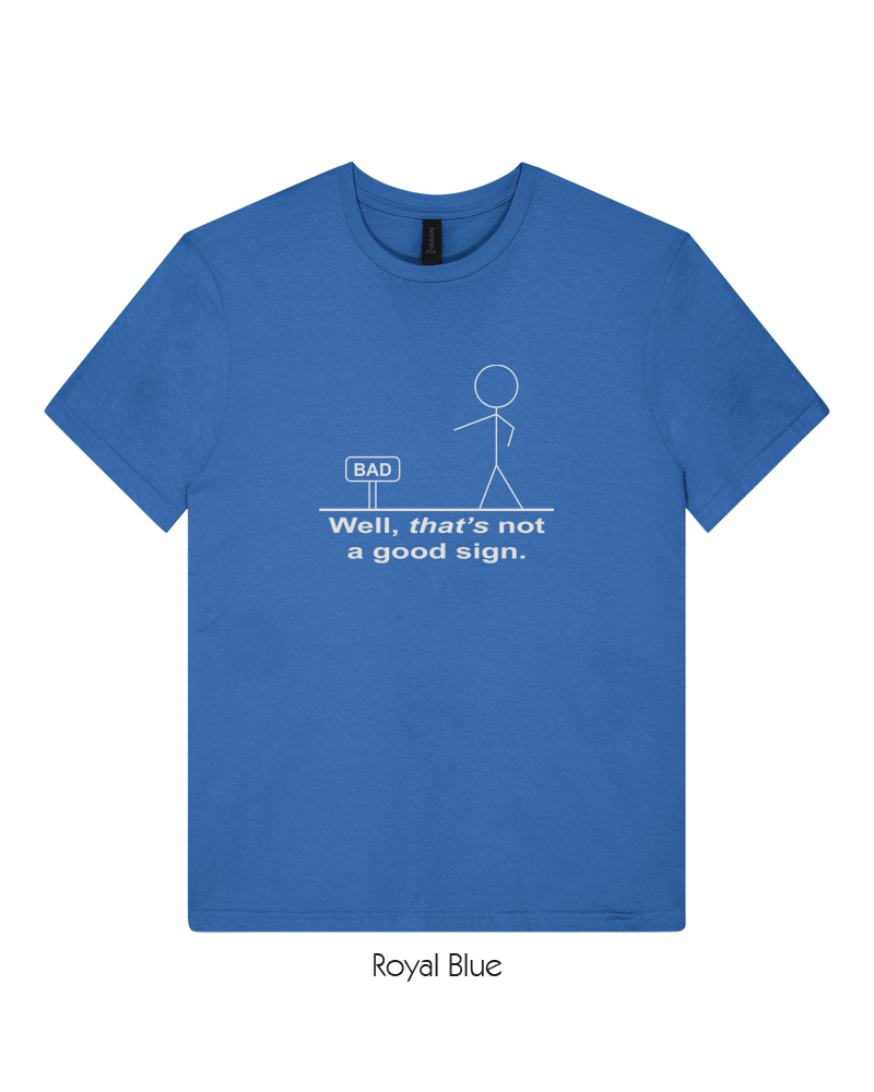 That's Not A Good Sign