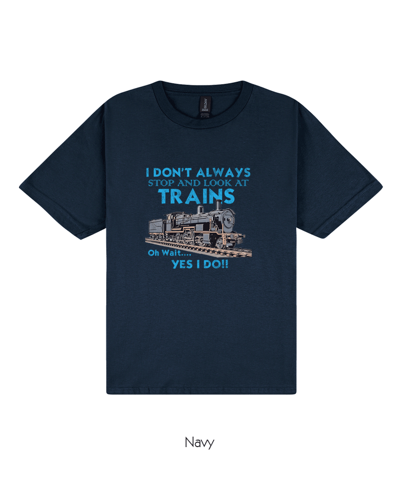 I Dont Always Look At Trains (I) (Youth)